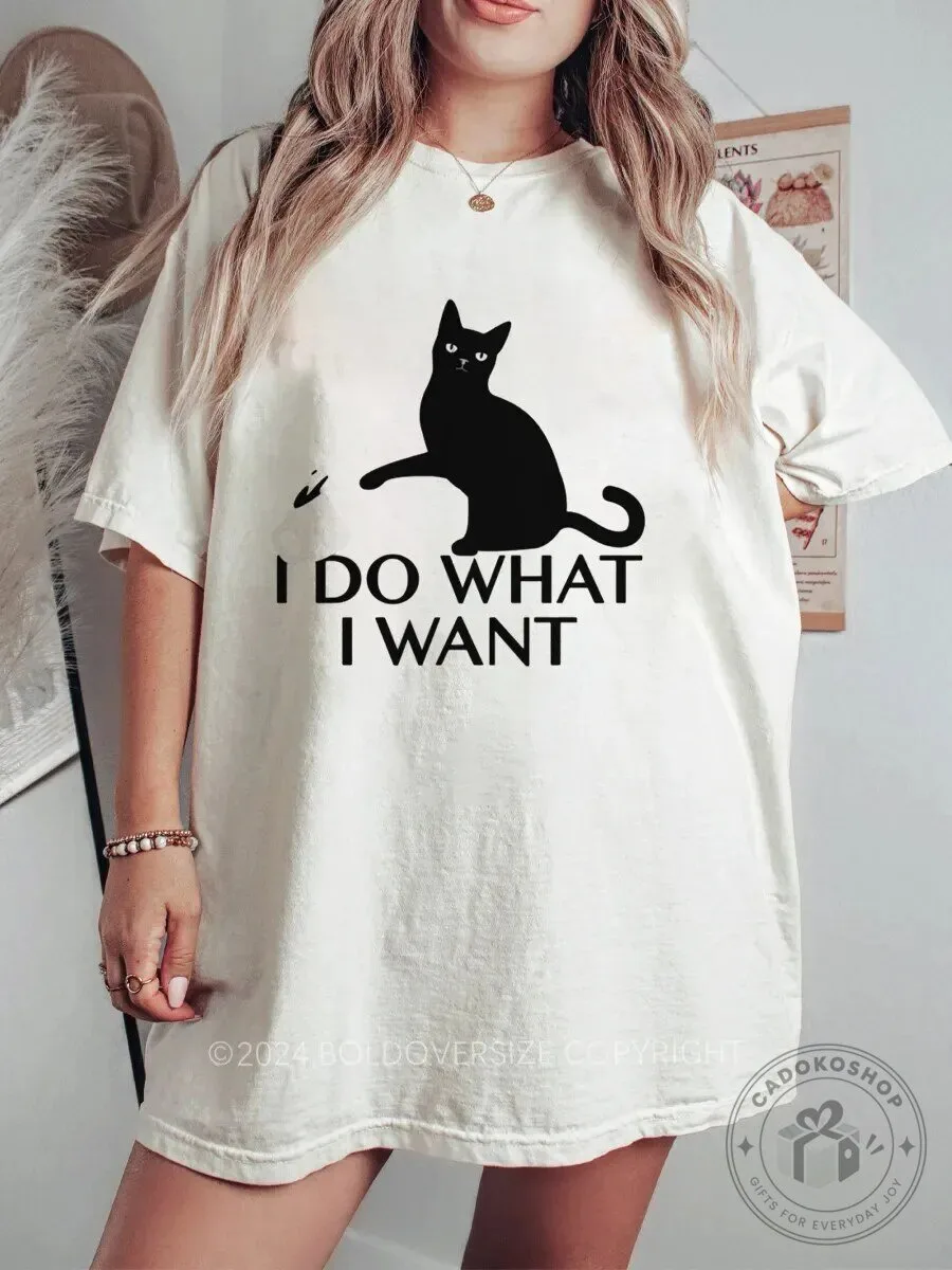 Funny Cat I Do What I Want Graphic T-Shirt