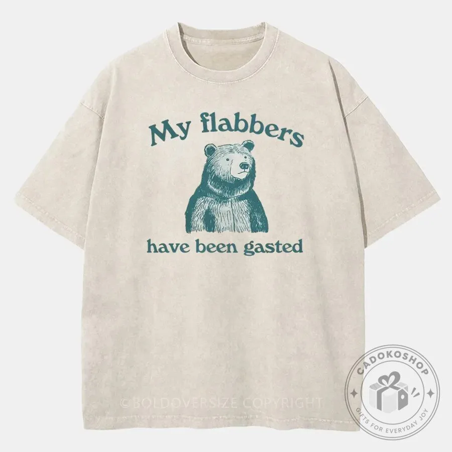My Flabbers Have Been Gasted Bear Funny Quote Washed T-Shirt